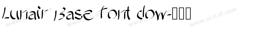 Lunair Base font dow字体转换